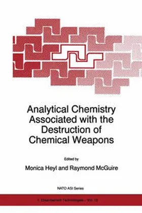 Heyl / McGuire |  Analytical Chemistry Associated with the Destruction of Chemical Weapons | eBook | Sack Fachmedien