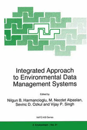 Harmanciogammalu / Alpaslan / Ozkul |  Integrated Approach to Environmental Data Management Systems | eBook | Sack Fachmedien