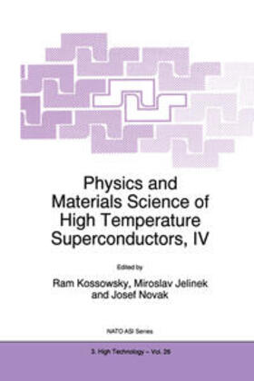 Kossowsky / Jelinek / Novák |  Physics and Materials Science of High Temperature Superconductors, IV | eBook | Sack Fachmedien