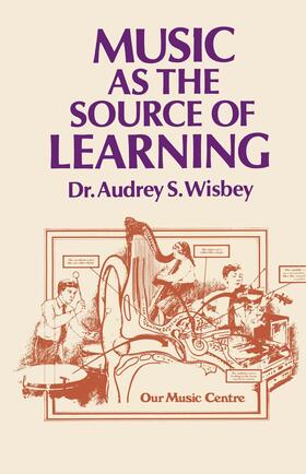 Wisbey |  Music as the Source of Learning | Buch |  Sack Fachmedien