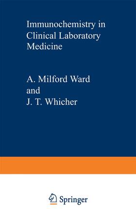 Whicher / Ward |  Immunochemistry in Clinical Laboratory Medicine | Buch |  Sack Fachmedien