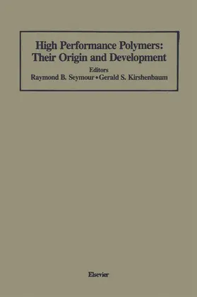 Kirshenbaum |  High Performance Polymers: Their Origin and Development | Buch |  Sack Fachmedien