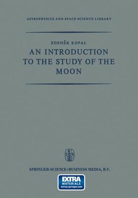 Kopal |  An Introduction to the Study of the Moon | Buch |  Sack Fachmedien