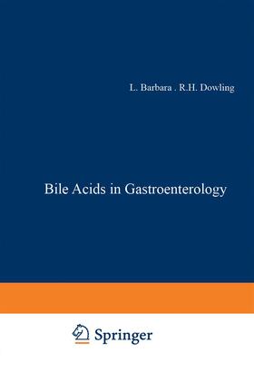 Barbara / Roda / Dowling |  Bile Acids in Gastroenterology | Buch |  Sack Fachmedien