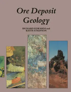 Edwards |  Ore Deposit Geology and its Influence on Mineral Exploration | eBook | Sack Fachmedien