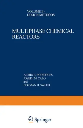 Rodrigues / Sweed / Calo |  Multiphase Chemical Reactors | Buch |  Sack Fachmedien