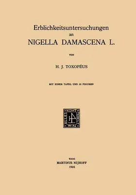 Toxope´us |  Erblichkeitsuntersuchungen an Nigella Damascena L. | Buch |  Sack Fachmedien