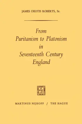 Roberts |  From Puritanism to Platonism in Seventeenth Century England | Buch |  Sack Fachmedien