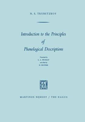 Trubetzkoy / Bluhme / Murray |  Introduction to the Principles of Phonological Descriptions | Buch |  Sack Fachmedien
