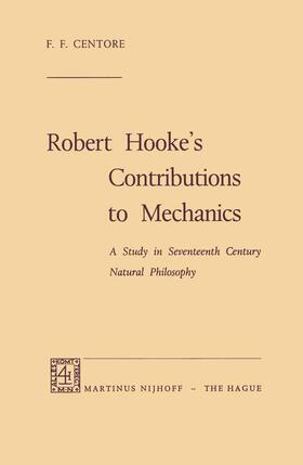 Centore |  Robert Hooke¿s Contributions to Mechanics | Buch |  Sack Fachmedien