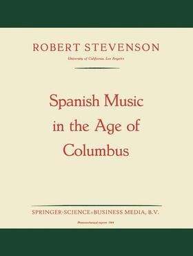 Stevenson |  Spanish Music in the Age of Columbus | Buch |  Sack Fachmedien