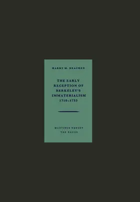 Bracken |  The Early Reception of Berkeley¿s Immaterialism 1710¿1733 | Buch |  Sack Fachmedien