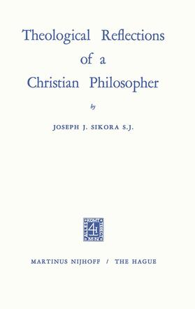 Sikora |  Theological Reflections of a Christian Philosopher | Buch |  Sack Fachmedien