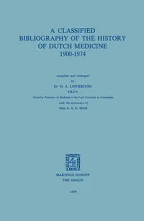 Lindeboom / Ham |  A Classified Bibliography of the History of Dutch Medicine 1900–1974 | eBook | Sack Fachmedien