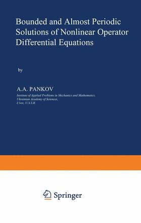 Pankov |  Bounded and Almost Periodic Solutions of Nonlinear Operator Differential Equations | Buch |  Sack Fachmedien