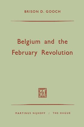 Gooch |  Belgium and the February Revolution | Buch |  Sack Fachmedien