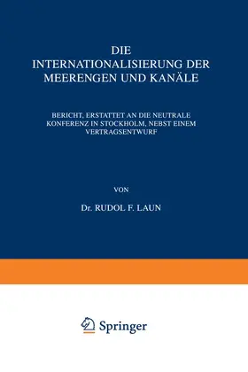 Laun |  Die Internationalisierung der Meerengen und Kanäle | Buch |  Sack Fachmedien