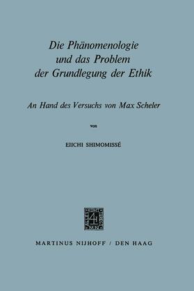 Shimomisse´ |  Die Phänomenologie und das Problem der Grundlegung der Ethik | Buch |  Sack Fachmedien