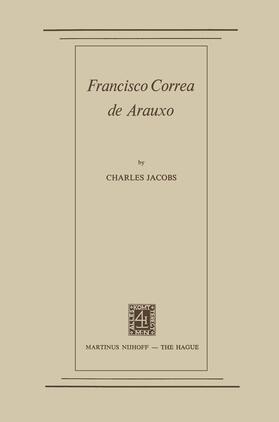 Jacobs |  Francisco Correa de Arauxo | Buch |  Sack Fachmedien