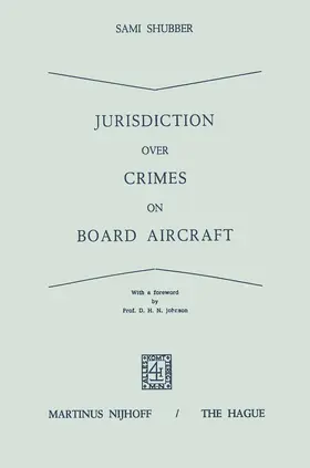 Shubber |  Jurisdiction Over Crimes on Board Aircraft | Buch |  Sack Fachmedien