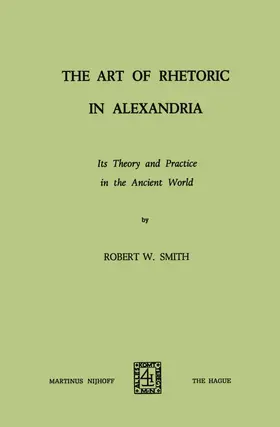 Smith |  The Art of Rhetoric in Alexandria | Buch |  Sack Fachmedien