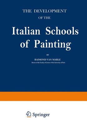 Marle |  The Development of the Italian Schools of Painting | Buch |  Sack Fachmedien