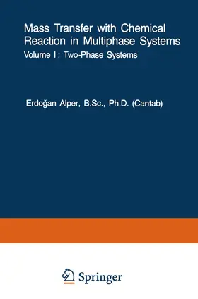 Alper | Mass Transfer with Chemical Reaction in Multiphase Systems | Buch | 978-94-015-6902-6 | sack.de