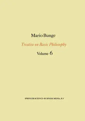 Bunge |  Treatise on Basic Philosophy: Volume 6 | eBook | Sack Fachmedien