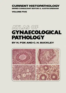 Buckley / Fox |  Atlas of Gynaecological Pathology | Buch |  Sack Fachmedien