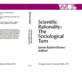 Brown |  Scientific Rationality: The Sociological Turn | eBook | Sack Fachmedien