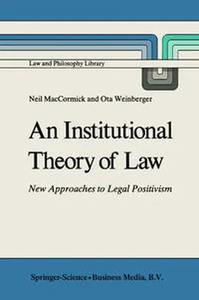 MacCormick / Weinberger |  An Institutional Theory of Law | eBook | Sack Fachmedien