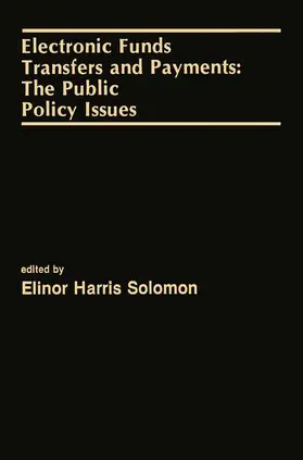 Solomon |  Electronic Funds Transfers and Payments: The Public Policy Issues | Buch |  Sack Fachmedien