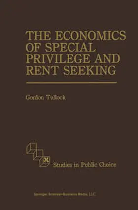 Tullock | The Economics of Special Privilege and Rent Seeking | E-Book | sack.de