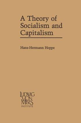 Hoppe |  A Theory of Socialism and Capitalism | Buch |  Sack Fachmedien