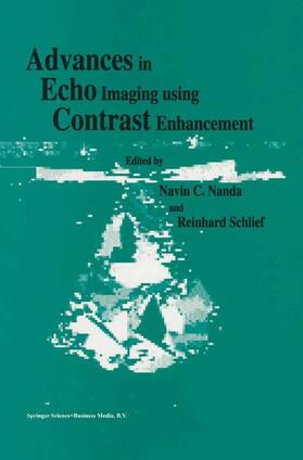Schlief / Nanda |  Advances in Echo Imaging Using Contrast Enhancement | Buch |  Sack Fachmedien