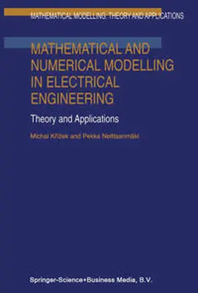 Krízek / Neittaanmäki |  Mathematical and Numerical Modelling in Electrical Engineering Theory and Applications | eBook | Sack Fachmedien