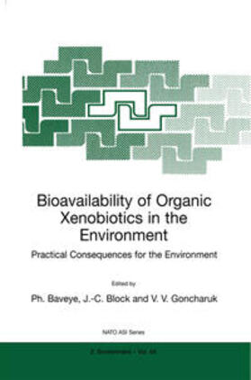 Baveye / Block / Goncharuk |  Bioavailability of Organic Xenobiotics in the Environment | eBook | Sack Fachmedien