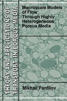 Panfilov |  Macroscale Models of Flow Through Highly Heterogeneous Porous Media | eBook | Sack Fachmedien