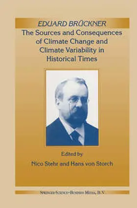 Stehr |  Eduard Brückner - The Sources and Consequences of Climate Change and Climate Variability in Historical Times | eBook | Sack Fachmedien