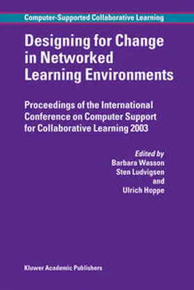 Wasson / Ludvigsen / Hoppe |  Designing for Change in Networked Learning Environments | eBook | Sack Fachmedien