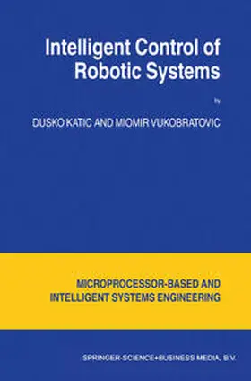 Katic / Vukobratovic |  Intelligent Control of Robotic Systems | eBook | Sack Fachmedien