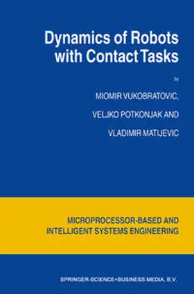 Vukobratovic / Potkonjak / Matijevic |  Dynamics of Robots with Contact Tasks | eBook | Sack Fachmedien