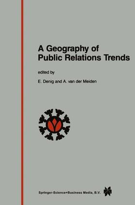 van der Meiden / Denig |  A Geography of Public Relations Trends | Buch |  Sack Fachmedien