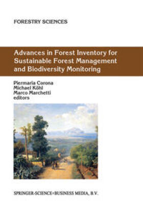 Corona / Köhl / Marchetti |  Advances in Forest Inventory for Sustainable Forest Management and Biodiversity Monitoring | eBook | Sack Fachmedien