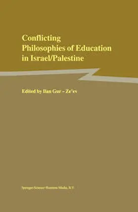 Gur-Ze'ev |  Conflicting Philosophies of Education in Israel/Palestine | eBook | Sack Fachmedien