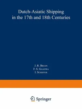 Bruijn |  Dutch-Asiatic Shipping in the 17th and 18th Centuries | Buch |  Sack Fachmedien