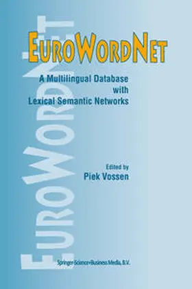 Vossen | EuroWordNet: A multilingual database with lexical semantic networks | E-Book | sack.de