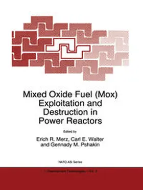 Merz / Walter / Pshakin |  Mixed Oxide Fuel (Mox) Exploitation and Destruction in Power Reactors | eBook | Sack Fachmedien