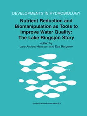 Hansson / Bergman |  Nutrient Reduction and Biomanipulation as Tools to Improve Water Quality: The Lake Ringsjön Story | eBook | Sack Fachmedien