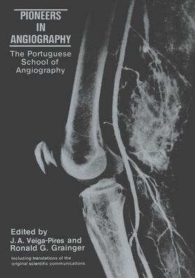 Grainger / Veiga-Pires |  Pioneers in Angiography | Buch |  Sack Fachmedien